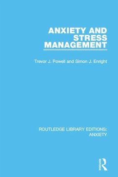 Anxiety and Stress Management (eBook, ePUB) - Powell, Trevor J.; Enright, Simon J.