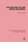 Palestine in the Arab Dilemma (RLE Israel and Palestine) (eBook, PDF)