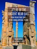 Atlas of the Ancient Near East (eBook, PDF)