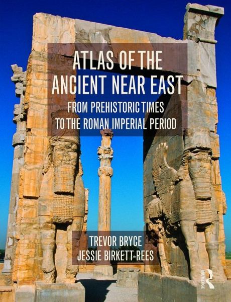 Atlas of the Ancient Near East (eBook, PDF) Atlas of the Ancient Near East (eBook, PDF)
