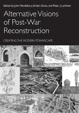 Alternative Visions of Post-War Reconstruction (eBook, ePUB)