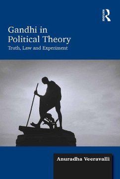 Gandhi in Political Theory (eBook, ePUB) - Veeravalli, Anuradha
