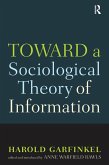 Toward A Sociological Theory of Information (eBook, ePUB)