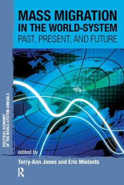 Mass Migration in the World-system (eBook, ePUB) - Jones, Terry-Ann; Mielants, Eric