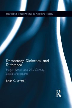 Democracy, Dialectics, and Difference (eBook, ePUB) - Lovato, Brian C.