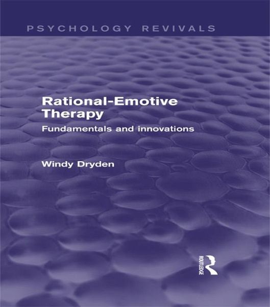 Rational-Emotive Therapy (Psychology Revivals) (eBook, ePUB) Rational-Emotive Therapy (Psychology Revivals) (eBook, ePUB)