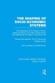 The Shaping of Socio-Economic Systems (RLE Social Theory) (eBook, ePUB)