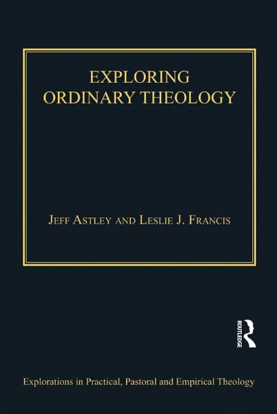 Exploring Ordinary Theology (eBook, ePUB) Exploring Ordinary Theology (eBook, ePUB)