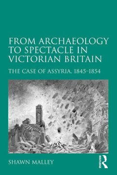 Cover From Archaeology to Spectacle in Victorian Britain (eBook, ePUB)