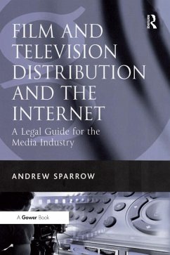 Film and Television Distribution and the Internet (eBook, PDF) - Sparrow, Andrew