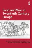 Food and War in Twentieth Century Europe (eBook, ePUB)