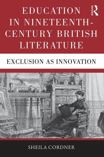 Education in Nineteenth-Century British Literature (eBook, PDF) Education in Nineteenth-Century British Literature (eBook, PDF)