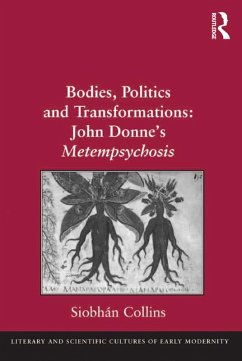 Cover Bodies, Politics and Transformations: John Donne's Metempsychosis (eBook, PDF)