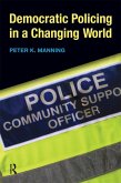 Democratic Policing in a Changing World (eBook, PDF) Democratic Policing in a Changing World (eBook, PDF)