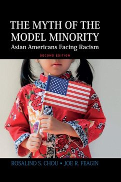 Myth of the Model Minority (eBook, ePUB) - Chou, Rosalind S.; Feagin, Joe R.