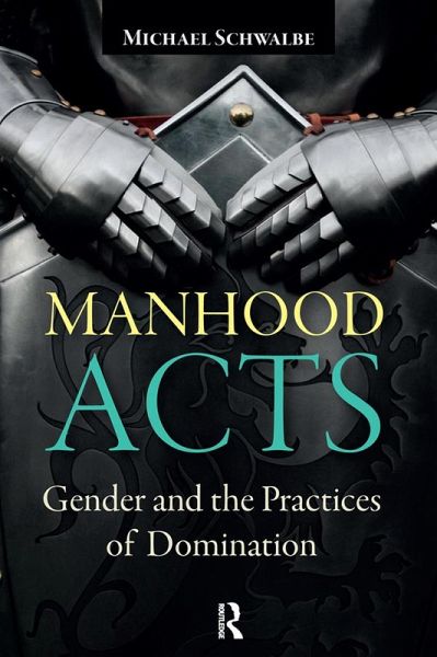 Manhood Acts (eBook, ePUB) Manhood Acts (eBook, ePUB)