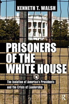 Prisoners of the White House (eBook, ePUB) - Walsh, Kenneth T.