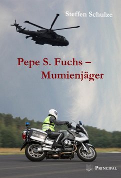 Pepe S. Fuchs - Mumienjäger (eBook, ePUB) - Schulze, Steffen
