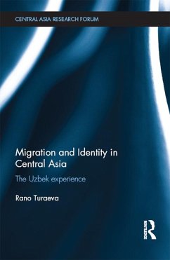 Migration and Identity in Central Asia (eBook, PDF) - Turaeva, Rano