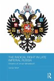 The Radical Right in Late Imperial Russia (eBook, ePUB)