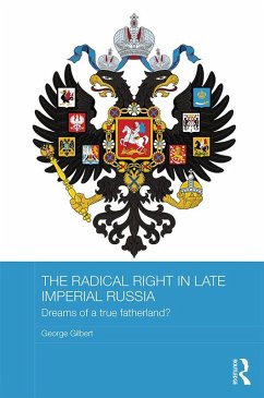 The Radical Right in Late Imperial Russia (eBook, ePUB) - Gilbert, George
