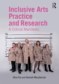 Inclusive Arts Practice and Research (eBook, PDF) - Fox, Alice; Macpherson, Hannah