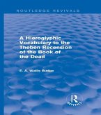 A Hieroglyphic Vocabulary to the Theban Recension of the Book of the Dead (Routledge Revivals) (eBook, ePUB)