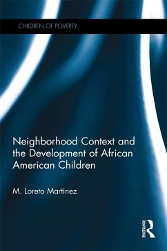 Neighborhood Context and the Development of African American Children (eBook, PDF) - Martinez, Maria Loreto