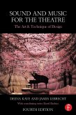 Sound and Music for the Theatre (eBook, ePUB)