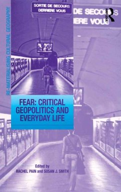 Fear: Critical Geopolitics and Everyday Life (eBook, PDF)