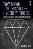 From Blood Diamonds to the Kimberley Process (eBook, ePUB)