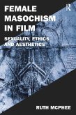 Female Masochism in Film (eBook, ePUB)