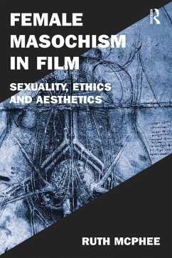 Female Masochism in Film (eBook, ePUB) - McPhee, Ruth