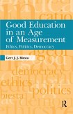 Good Education in an Age of Measurement (eBook, PDF) Good Education in an Age of Measurement (eBook, PDF)