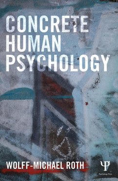Concrete Human Psychology (eBook, PDF) - Roth, Wolff-Michael