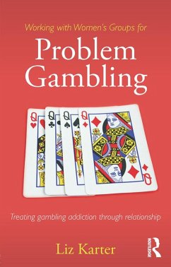 Working with Women's Groups for Problem Gambling (eBook, PDF) - Karter, Liz