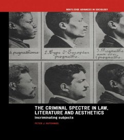 The Criminal Spectre in Law, Literature and Aesthetics (eBook, PDF) - Hutchings, Peter J.