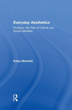 Everyday Aesthetics (eBook, ePUB) - Mandoki, Katya