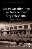 Expatriate Identities in Postcolonial Organizations (eBook, ePUB)
