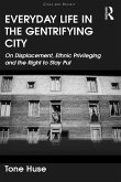 Everyday Life in the Gentrifying City (eBook, PDF)