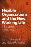 Flexible Organizations and the New Working Life (eBook, ePUB)