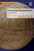 Feminist Geopolitics (eBook, ePUB)