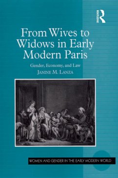 From Wives to Widows in Early Modern Paris (eBook, ePUB) - Lanza, Janine M.