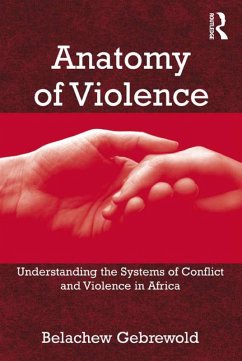 Anatomy of Violence (eBook, PDF) - Gebrewold, Belachew
