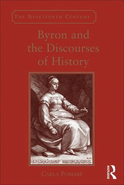 Byron and the Discourses of History (eBook, PDF) Cover Byron and the Discourses of History (eBook, PDF)
