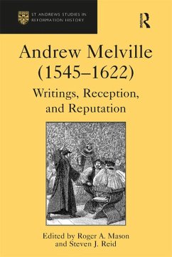 Andrew Melville (1545-1622) (eBook, ePUB) - Reid, Steven J.