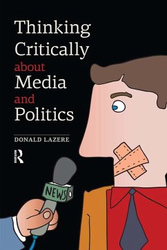 Thinking Critically about Media and Politics (eBook, ePUB) - Lazere, Donald