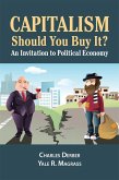 Capitalism: Should You Buy it? (eBook, ePUB)