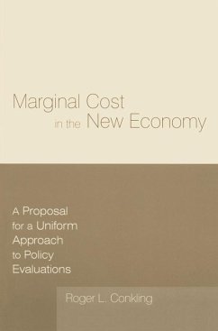 Marginal Cost in the New Economy: A Proposal for a Uniform Approach to Policy Evaluations (eBook, ePUB) - Conkling, Roger L.