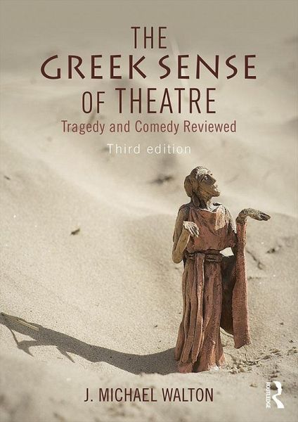 The Greek Sense of Theatre (eBook, ePUB) The Greek Sense of Theatre (eBook, ePUB)